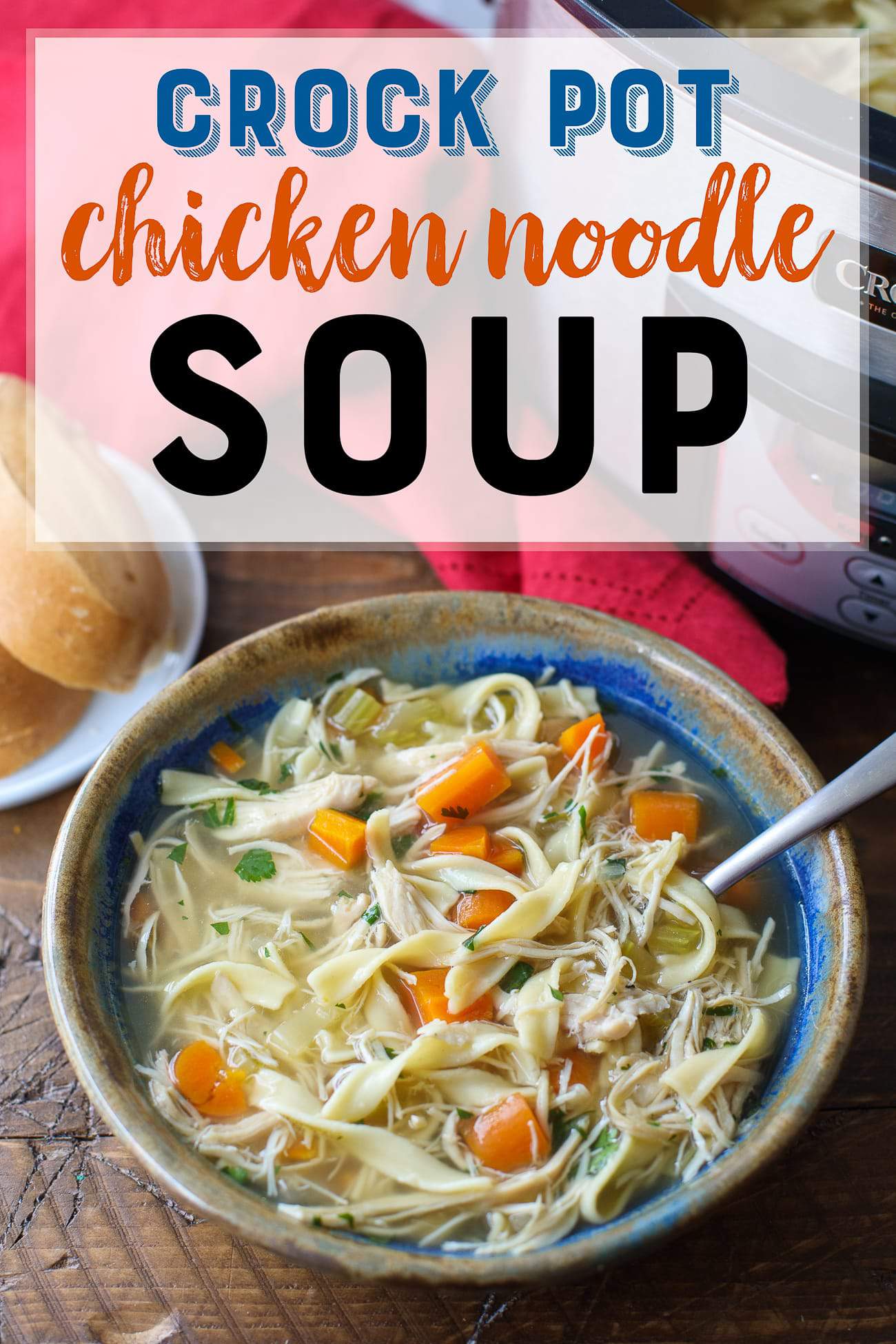 Crock Pot Chicken Noodle Soup Recipe - Slow Cooker Chicken Soup - Best Chicken Noodle Soup #Soup #Recipe #Chicken #CrockPot #SlowCooker
